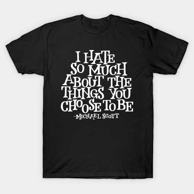 I Hate So Much T-Shirt by polliadesign